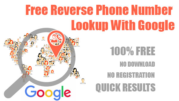 Free reverse phone number lookup with Google through Free Lookup
